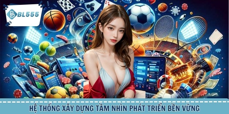 Hệ thống xây dựng tầm nhìn phát triển bền vững