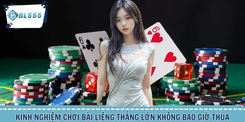 Kinh nghiệm chơi bài Liêng thắng lớn cho Newbie